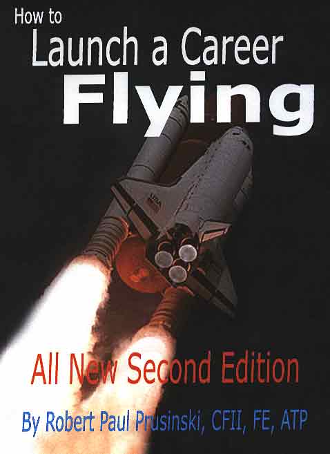 Work in progresss second edition, "How to Launch a Career Flying, from Student Pilot to Astronaut".